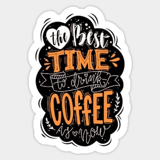 Best Time To Drink Coffee Sticker